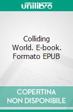 Colliding World. E-book. Formato EPUB ebook