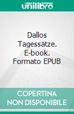 Dallos Tagessätze. E-book. Formato EPUB ebook