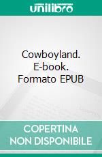 Cowboyland. E-book. Formato EPUB ebook
