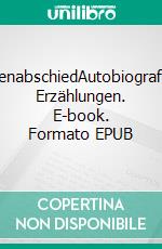 MühlenabschiedAutobiografische Erzählungen. E-book. Formato EPUB ebook