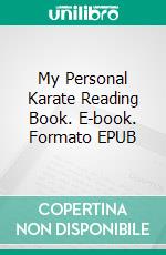 My Personal Karate Reading Book. E-book. Formato EPUB ebook