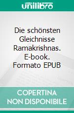 Die schönsten Gleichnisse Ramakrishnas. E-book. Formato EPUB ebook