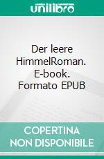 Der leere HimmelRoman. E-book. Formato EPUB ebook