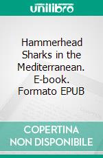 Hammerhead Sharks in the Mediterranean. E-book. Formato EPUB ebook
