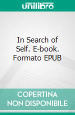 In Search of Self. E-book. Formato EPUB ebook