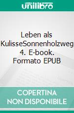 Leben als KulisseSonnenholzweg 4. E-book. Formato EPUB ebook
