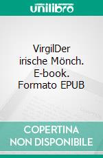 VirgilDer irische Mönch. E-book. Formato EPUB ebook