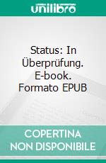 Status: In Überprüfung. E-book. Formato EPUB ebook