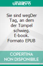 Sie sind wegDer Tag, an dem der Tümpel schwieg. E-book. Formato EPUB ebook