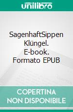 SagenhaftSippen Klüngel. E-book. Formato EPUB ebook