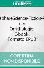 StratosphäreScience-Fiction-Roman der Ornithologie. E-book. Formato EPUB ebook