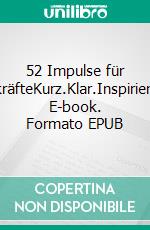 52 Impulse für LehrkräfteKurz.Klar.Inspirierend.. E-book. Formato EPUB ebook