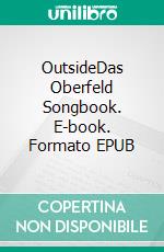 OutsideDas Oberfeld Songbook. E-book. Formato EPUB ebook