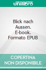 Blick nach Aussen. E-book. Formato EPUB ebook