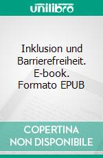 Inklusion und Barrierefreiheit. E-book. Formato EPUB ebook