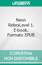Neon RidersLevel 1. E-book. Formato EPUB ebook