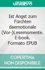 Ist Angst zum Fürchten daemotionale (Vor-)Lesemomente. E-book. Formato EPUB ebook