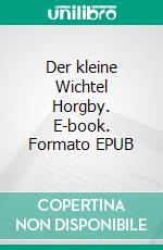 Der kleine Wichtel Horgby. E-book. Formato EPUB ebook