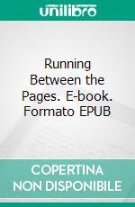 Running Between the Pages. E-book. Formato EPUB ebook