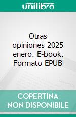 Otras opiniones 2025 enero. E-book. Formato EPUB ebook