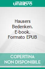 Hausers Bedenken. E-book. Formato EPUB ebook