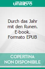 Durch das Jahr mit den Runen. E-book. Formato EPUB ebook