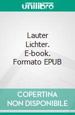 Lauter Lichter. E-book. Formato EPUB ebook