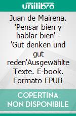 Juan de Mairena. "Pensar bien y hablar bien" - "Gut denken und gut reden"Ausgewählte Texte. E-book. Formato EPUB ebook