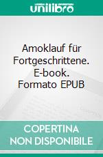Amoklauf für Fortgeschrittene. E-book. Formato EPUB ebook