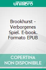 Brookhurst - Verborgenes Spiel. E-book. Formato EPUB ebook
