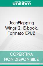 JeanFlapping Wings 2. E-book. Formato EPUB ebook