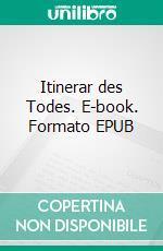 Itinerar des Todes. E-book. Formato EPUB ebook
