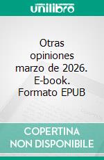 Otras opiniones marzo de 2026. E-book. Formato EPUB ebook