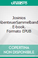 Josinios AbenteuerSammelband. E-book. Formato EPUB ebook