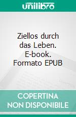 Ziellos durch das Leben. E-book. Formato EPUB ebook