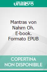 Mantras von Nahim Oh. E-book. Formato EPUB ebook