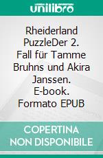 Rheiderland PuzzleDer 2. Fall für Tamme Bruhns und Akira Janssen. E-book. Formato EPUB ebook