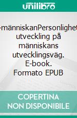 Jag-människanPersonlighetens utveckling på människans utvecklingsväg. E-book. Formato EPUB ebook