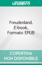 Freudenland. E-book. Formato EPUB ebook