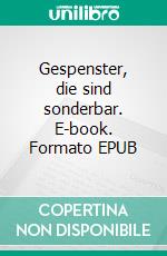Gespenster, die sind sonderbar. E-book. Formato EPUB ebook