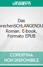 Das VersprechenSCHLANGENDUNKEL Roman. E-book. Formato EPUB ebook