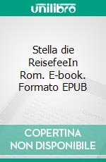 Stella die ReisefeeIn Rom. E-book. Formato EPUB ebook