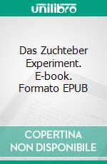 Das Zuchteber Experiment. E-book. Formato EPUB ebook