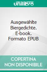 Ausgewählte Biergedichte. E-book. Formato EPUB ebook