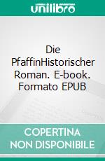 Die PfaffinHistorischer Roman. E-book. Formato EPUB ebook di Fanny Wibmer-Pedit