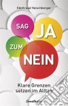 Sag Ja zum NeinKlare Grenzen setzen im Alltag. E-book. Formato EPUB ebook