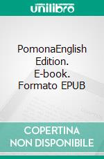 PomonaEnglish Edition. E-book. Formato EPUB ebook