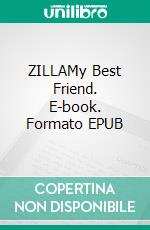 ZILLAMy Best Friend. E-book. Formato EPUB ebook