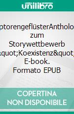 RaptorengeflüsterAnthologie zum Storywettbewerb "Koexistenz". E-book. Formato EPUB ebook