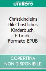 Christkindleins BildChristliches Kinderbuch. E-book. Formato EPUB ebook